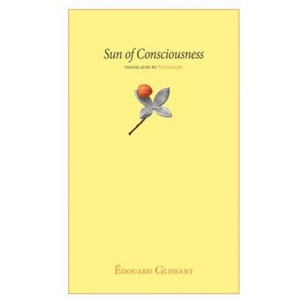 Sun of Consciousness | Edouard Glissant, Nathanael (ISBN: 9781937658953)