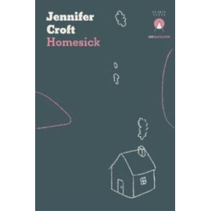 Homesick | JENNIFER CROFT (ISBN: 9781913867317)