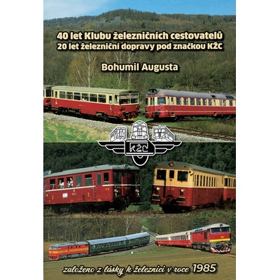 40 let Klubu železničních cestovatelů, 20 let železniční dopravy pod značkou K