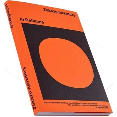 Zákazu navzdory / In Defiance - Výstava Mikuláše Medka a Jana Koblasy v Teplicích roku 1963