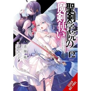 The Demon Sword Master of Excalibur Academy, Vol. 12 (Light Novel) | Roman Lempert (ISBN: 9781975387914)