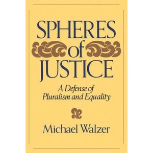 Spheres of Justice: A Defense of Pluralism and Equality | Michael Walzer (ISBN: 9780465081899)
