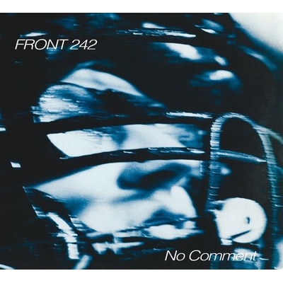 FRONT 242: NO COMMENT + POLITICS CD