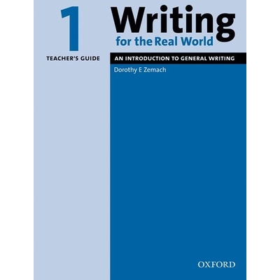 Writing for Real World 1 Teacher´s Guide Barnard, R. Zemach, D. E. Meehan, A.