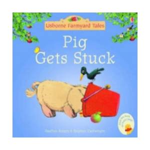 Farmyard Tales Stories Pig Gets Stuck | Heather Amery (ISBN: 9780746063132)