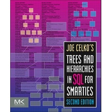 Joe Celkos Trees and Hierarchies in SQL for Smarties Celko Joe Independent Consultant Austin Texas