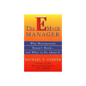 E-Myth Manager | Michael E. Gerber (ISBN: 9780887309595)