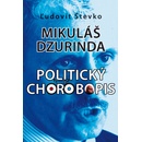 Mikuláš Dzurinda Politický chorobopis - Ľudovít Števko