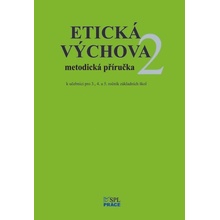Etická výchova 2 - Metodické pokyna a rozšiřující náměty her...