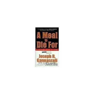 Meal to Die For, A - JOSEPH R GANNASCOLI