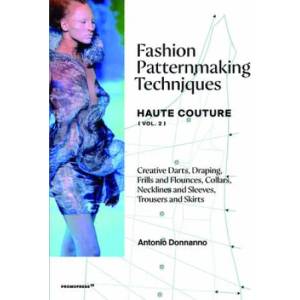 Fashion Patternmaking Techniques: Haute Couture (ISBN: 9788417412388)
