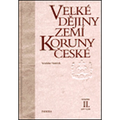 Velké děj.zemí Koruny čes. II. - Vratislav Vaníček