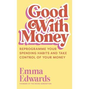Good with Money | Emma Edwards (ISBN: 9781399822459)