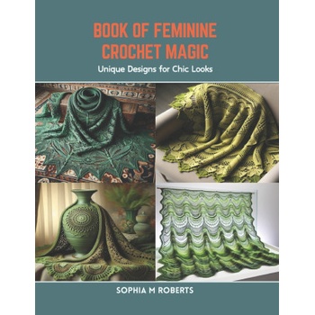 Book of Feminine Crochet Magic