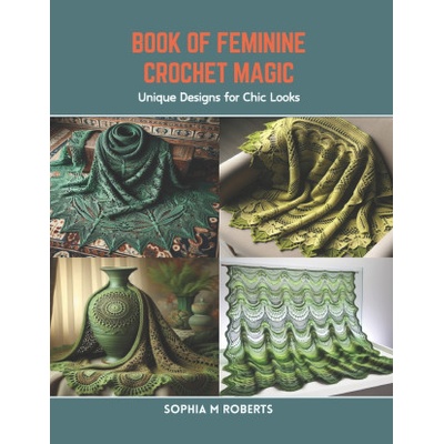 Book of Feminine Crochet Magic