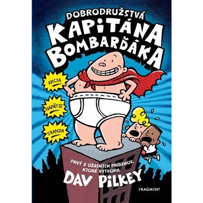 Dobrodružstvá kapitána Bombarďáka Dav Pilkey