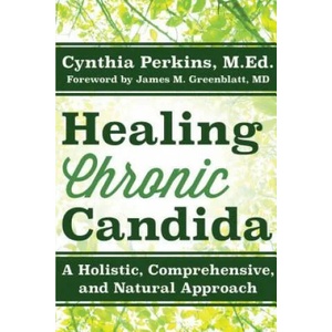Healing Chronic Candida | Cynthia Perkins (ISBN: 9781630268565)