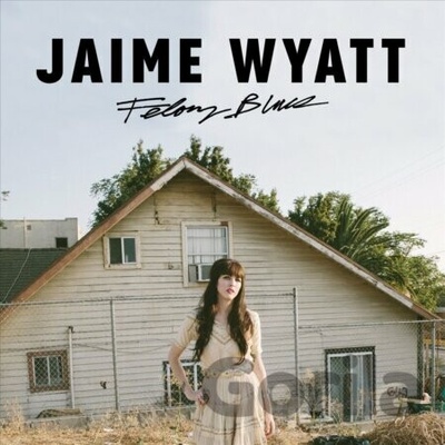 WYATT, JAIME - FELONY BLUES CD