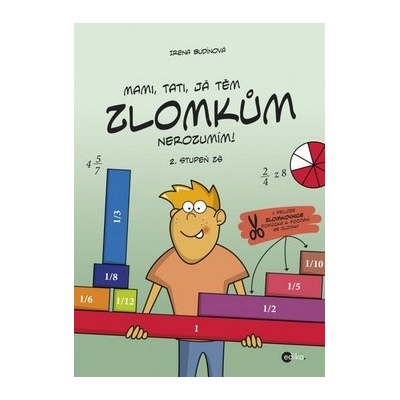 Mami tati já těm zlomkům nerozumím 2. stupeň ZŠ