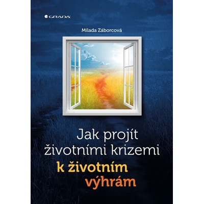 Jak projít životními krizemi k životním výhrám - Záborcová Milada