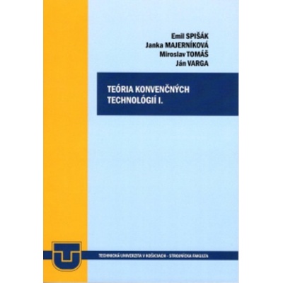 Teória konvenčných technológií I.