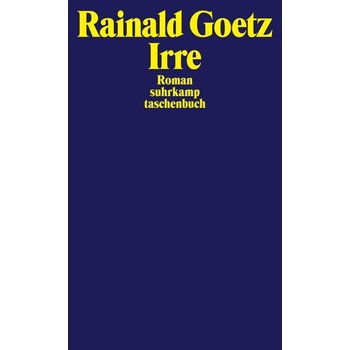 Irre - Goetz, Rainald