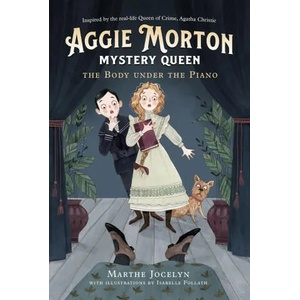 Aggie Morton, Mystery Queen: The Body Under The Piano | Isabelle Follath (ISBN: 9780735265486)