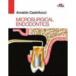MICROSURGICAL ENDODONTICS | ARNALDO CASTELLUCCI (2019)