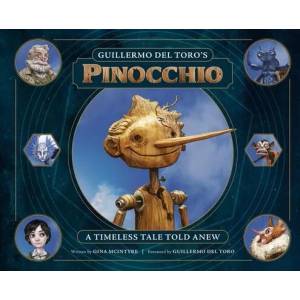 Guillermo del Toro's Pinocchio: A Timeless Tale Told Anew | Guillermo del Toro (ISBN: 9781647224479)