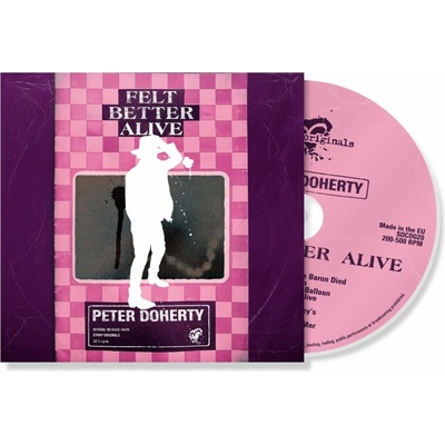 Peter Doherty, FELT BETTER ALIVE, CD