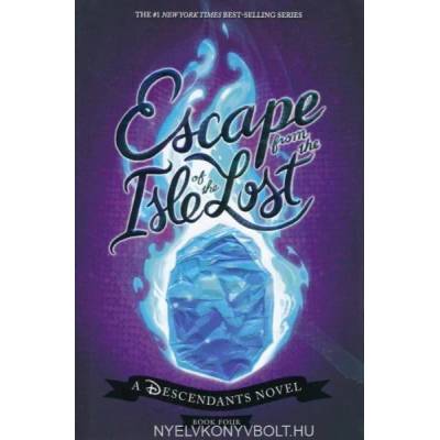 ESCAPE FROM THE ISLE OF THE LOST A DESCE | Melissa de la Cruz