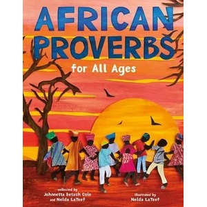 African Proverbs for All Ages | Johnnetta B. Cole, Nelda Lateef (ISBN: 9781250756060)