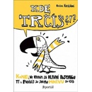 Kde trčíš?!?