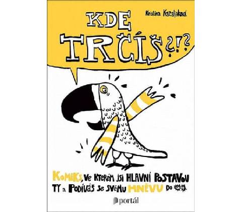 Kde trčíš?!?