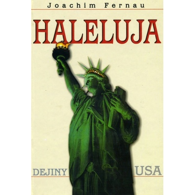 Haleluja - Dejiny USA - Joachim Fernau