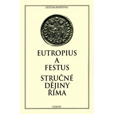 Stručné dějiny Říma - Eutropius a Festus