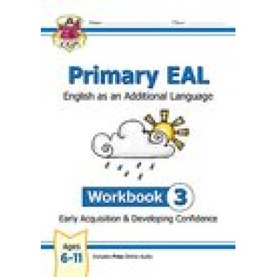 New Primary EAL: English for Ages 6-11 - Workbook 3 (Early Acquisition & Developing Competence) (Books CGP)