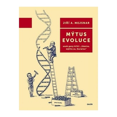 Jiří A. Mejsnar - Mýtus evoluce