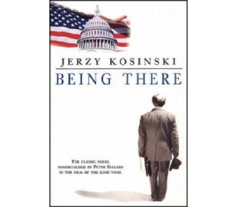 Being There - Jerzy Kosinski