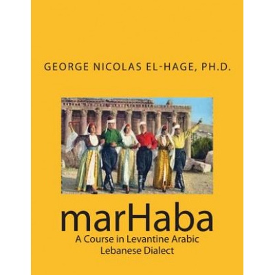 marHaba: A Course in Levantine Arabic - Lebanese Dialect