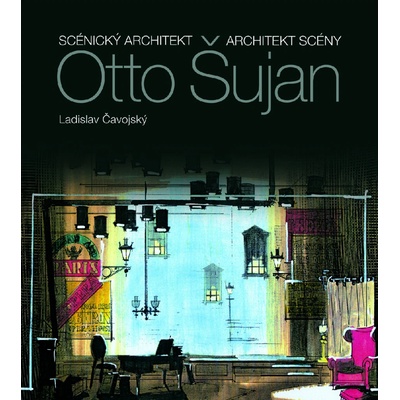 Otto Šujan - Ladislav Čavojský, Vladimír Mlčoušek, Oľga Šujanová