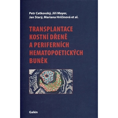 Transplantace kostní dřeně a periferních hematopoetických buněk