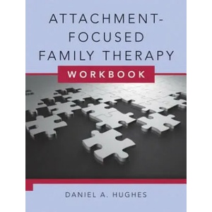 Attachment-Focused Family Therapy Workbook | Daniel Hughes (2011)