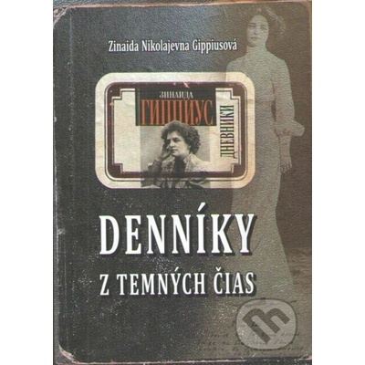 Denníky z temných čias - Zinajda Nikolajevna Gippisová