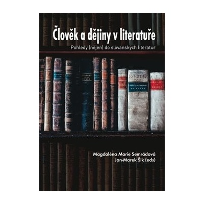 Člověk a dějiny v literatuře