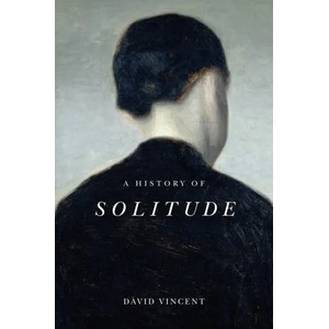 History of Solitude | David Vincent (ISBN: 9781509536597)