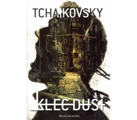 Klec duší - Adrian Tchaikovsky