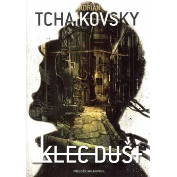 Klec duší - Adrian Tchaikovsky