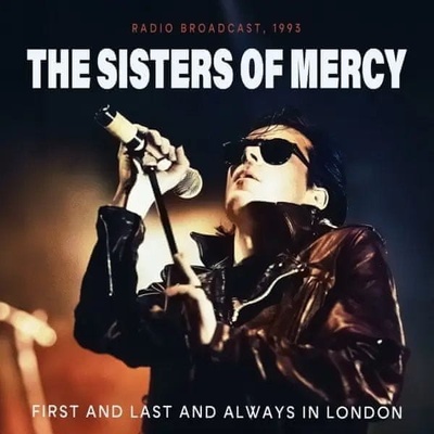 First And Last And Always In London Sisters Of Mercy CD