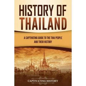 History of Thailand | Captivating History (ISBN: 9781637162101)